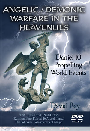 Angelic / Demonic Warfare In The Heavenlies