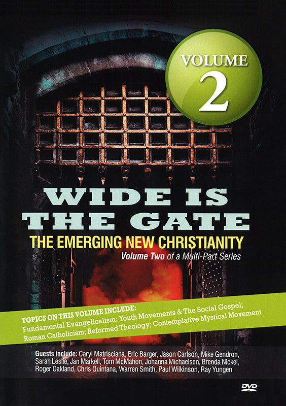 WIDE IS THE GATE: The Emerging New Christianity VOLUME 2