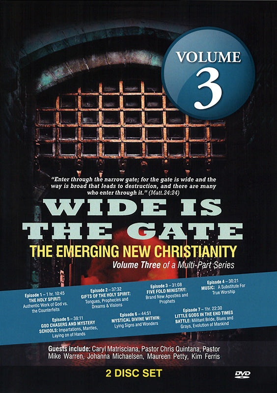 WIDE IS THE GATE: The Emerging New Christianity VOLUME 3