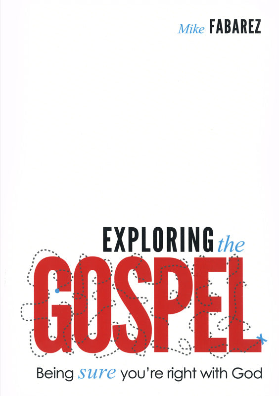 Exploring the Gospel: Being Sure You're Right with God